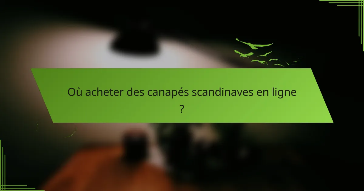 Où acheter des canapés scandinaves en ligne ?